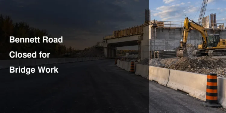 Bridge reconstruction illustrating the Bennett Road closure in Bowmanville