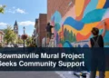 Colourful downtown Bowmanville mural project with the headline Bowmanville Mural Project Seeks Community Support