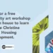 Free community art workshop spotlights Christine Crescent redevelopment Flyer for a free Christine Crescent community art workshop and open house in Oshawa