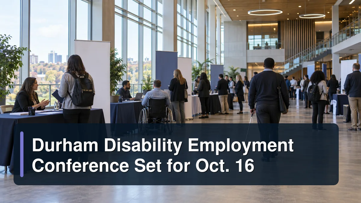 Inclusive accessible hiring conference with the headline Durham Disability Employment Conference Set for Oct. 16