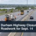 Durham Highway Closures and Roadwork for Sept. 14 Daytime highway work zone with the headline Durham Highway Closures and Roadwork for Sept. 14