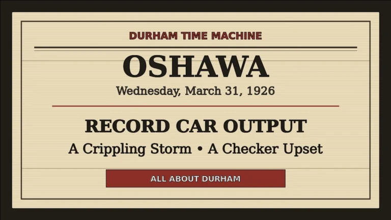Original Durham Time Machine graphic for Oshawa on March 31, 1926