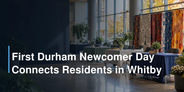First Durham Newcomer Day Connects Residents in Whitby