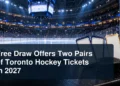 Two pairs of tickets beside a hockey rink with the headline Free Draw Offers Two Pairs of Toronto Hockey Tickets in 2027