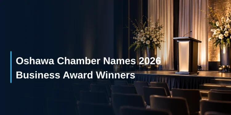 Oshawa Chamber Names 2026 Business Award Winners