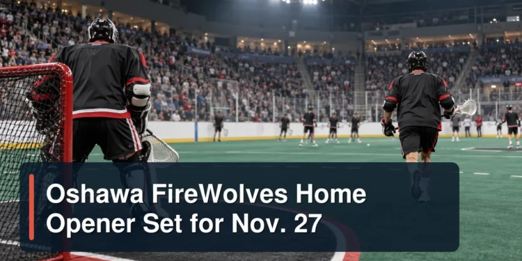 Professional box lacrosse warmup with the headline Oshawa FireWolves Home Opener Set for Nov. 27