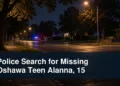 Empty Oshawa neighbourhood search scene with the headline Police Search for Missing Oshawa Teen Alanna, 15
