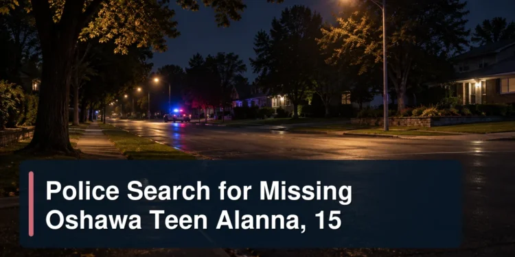 Empty Oshawa neighbourhood search scene with the headline Police Search for Missing Oshawa Teen Alanna, 15