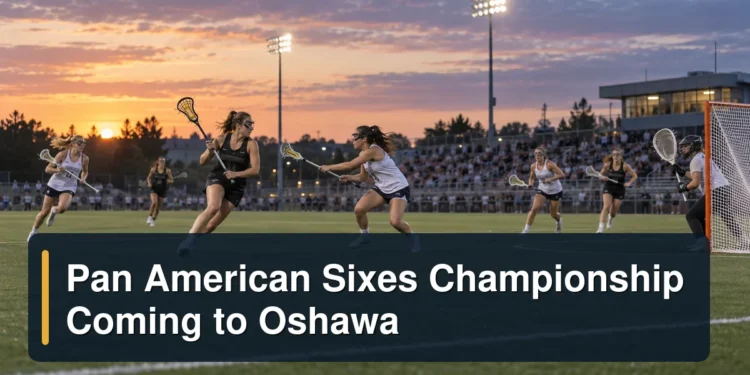 Women’s sixes lacrosse match at dusk with the headline Pan American Sixes Championship Coming to Oshawa