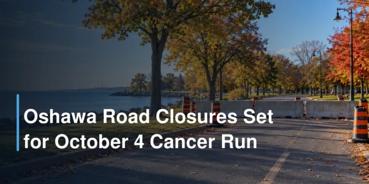 Oshawa Road Closures Set for October 4 Cancer Run
