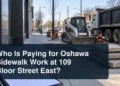 Unbranded sidewalk construction scene with the headline Who Is Paying for Oshawa Sidewalk Work at 109 Bloor Street East?