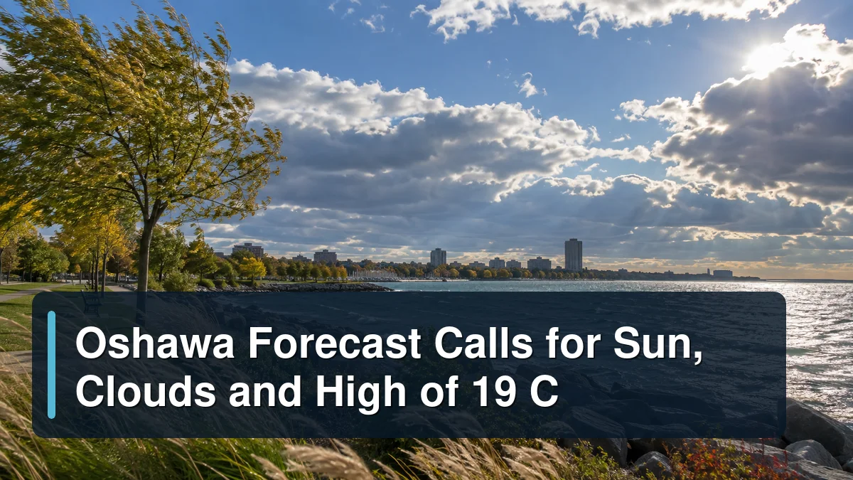 Windy Oshawa waterfront under sun and clouds with the headline Oshawa Forecast Calls for Sun, Clouds and High of 19 C