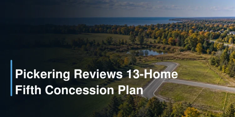 Pickering Reviews 13-Home Fifth Concession Plan