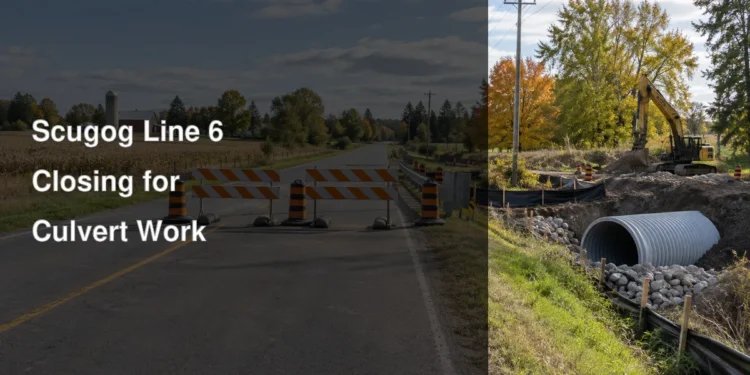 Rural Ontario road closure and culvert construction illustrating work on Scugog Line 6