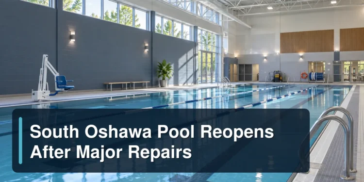 Renovated indoor community pool with the headline South Oshawa Pool Reopens After Major Repairs