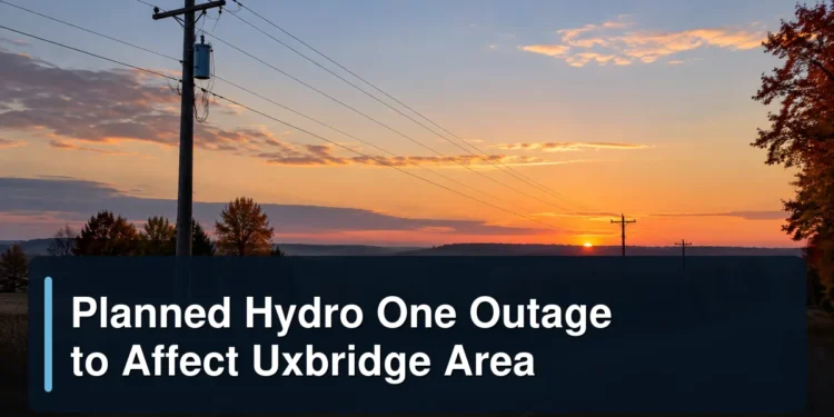 Planned Hydro One Outage to Affect Uxbridge Area Original editorial featured image for: Planned Hydro One Outage to Affect Uxbridge Area