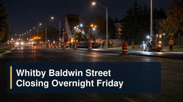 Overnight Whitby roadwork scene with the headline Whitby Baldwin Street Closing Overnight Friday