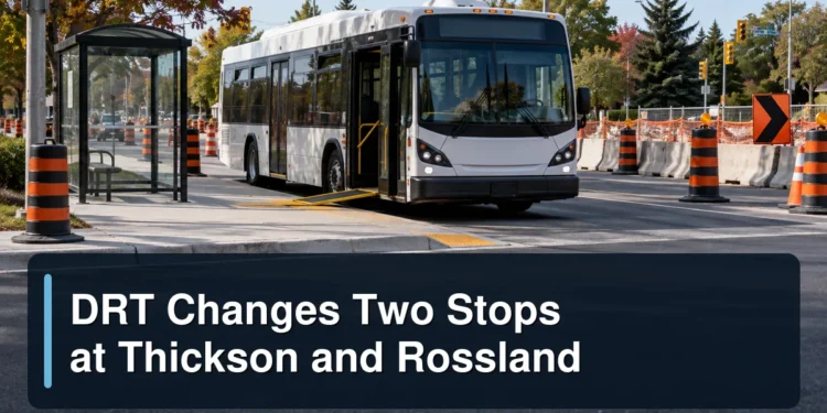 DRT Changes Two Stops at Thickson and Rossland Original editorial featured image for: DRT Changes Two Stops at Thickson and Rossland