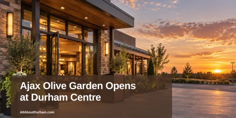 Ajax Olive Garden Opens at Durham Centre — AllAboutDurham.com featured image