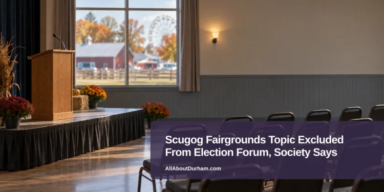 Scugog Fairgrounds Topic Excluded From Election Forum, Society Says — AllAboutDurham.com featured image