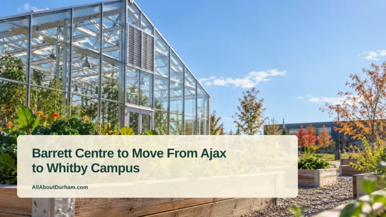 Barrett Centre to Move From Ajax to Whitby Campus — AllAboutDurham.com featured image