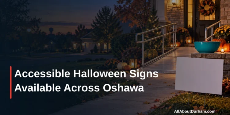 Accessible Halloween Signs Available Across Oshawa — AllAboutDurham.com featured image