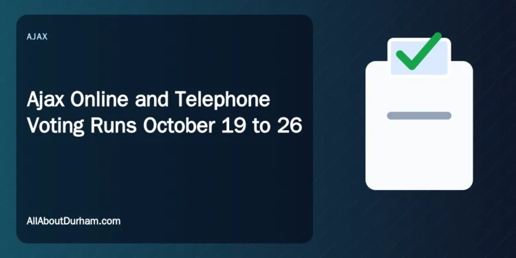 Ajax Online and Telephone Voting Runs October 19 to 26 — AllAboutDurham.com featured image