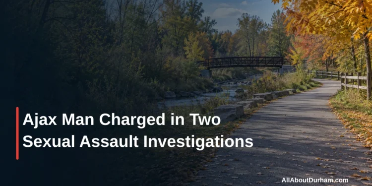 Ajax Man Charged in Two Sexual Assault Investigations — AllAboutDurham.com featured image