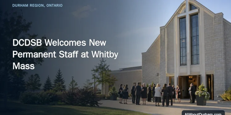 DCDSB Welcomes New Permanent Staff at Whitby Mass — AllAboutDurham.com featured image