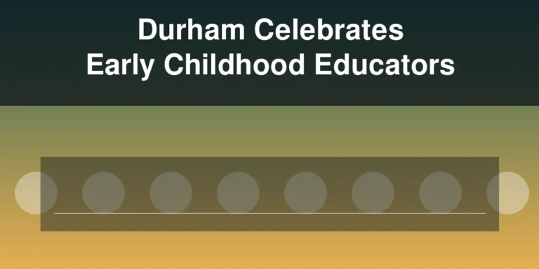 Illustration of an early learning classroom with the headline Durham Celebrates Early Childhood Educators