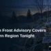 Durham Frost Advisory Covers Southern Region Tonight Durham Frost Advisory Covers Southern Region Tonight — AllAboutDurham.com featured image