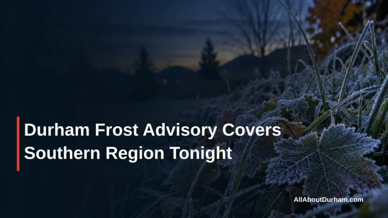 Durham Frost Advisory Covers Southern Region Tonight — AllAboutDurham.com featured image