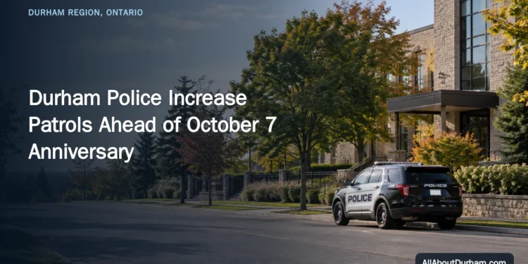 Durham Police Increase Patrols Ahead of October 7 Anniversary — AllAboutDurham.com featured image