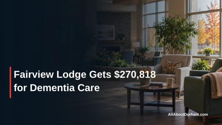 Fairview Lodge Gets $270,818 for Dementia Care — AllAboutDurham.com featured image