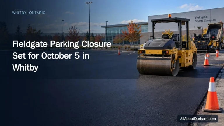 Fieldgate Parking Closure Set for October 5 in Whitby — AllAboutDurham.com featured image