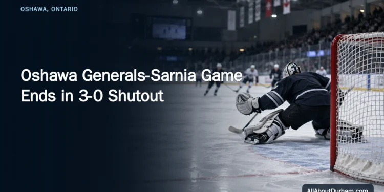 Oshawa Generals-Sarnia Game Ends in 3-0 Shutout Oshawa Generals-Sarnia Game Ends in 3-0 Shutout — AllAboutDurham.com featured image