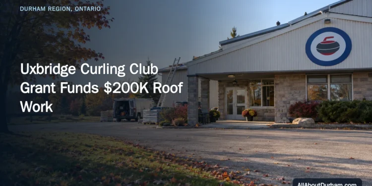Uxbridge Curling Club Grant Funds $200K Roof Work — AllAboutDurham.com featured image