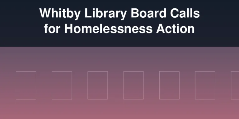 Illustration of a public library and community support symbols with the headline Whitby Library Board Calls for Homelessness Action